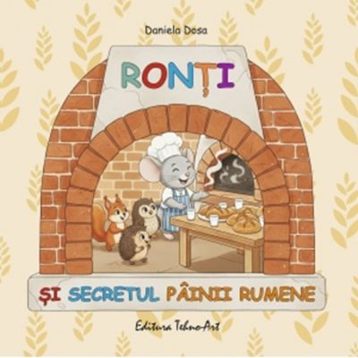 Ronti si secretul painii rumene - Daniela Dosa
