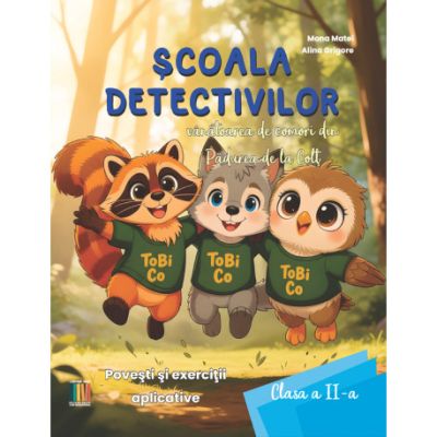 Scoala Detectivilor, Vanatoarea de comori din Padurea de la Colt, Clasa a 2-a - Mona Matei