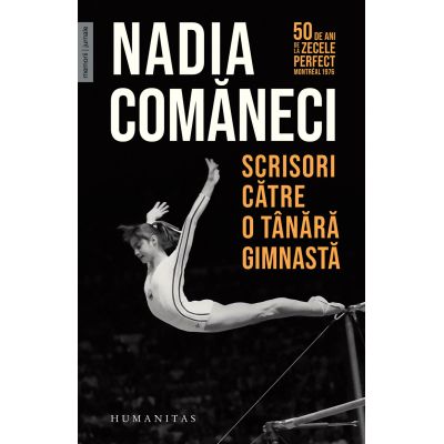 Scrisori catre o tanara gimnasta - Nadia Comaneci
