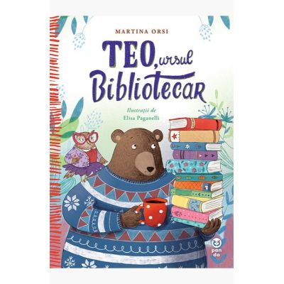 Teo, ursul bibliotecar - Martina Orsi