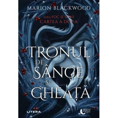 Tronul de sange si gheata. Cartea a doua - Marion Blackwood