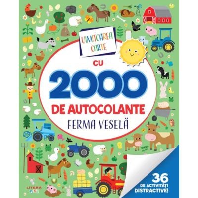 Uimitoarea carte cu 2000 de autocolante. Ferma vesela