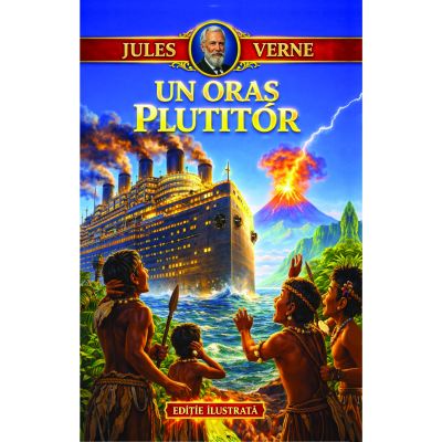 Un oras plutitor - Jules Verne (Editie ilustrata)