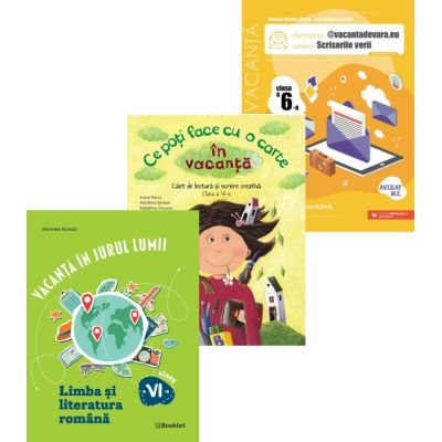Set 3 caiete pentru vacanta de vara Limba si literatura romana clasa a 6-a - Ioana Nanu, Mihaela Daniela Cirstea, Marinela Pantazi