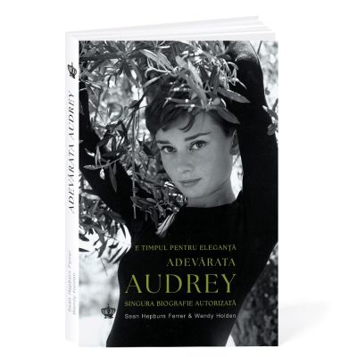 Adevarata Audrey. E timpul pentru eleganta - Sean Hepburn Ferrer