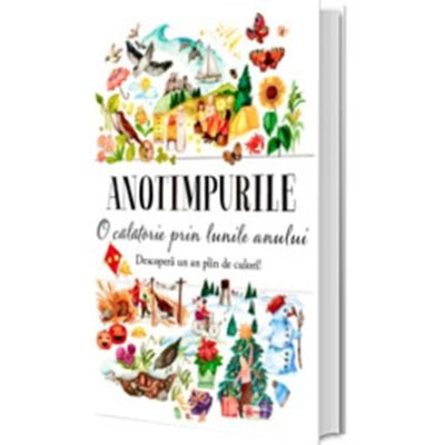 Anotimpurile. O calatorie prin lunile anului