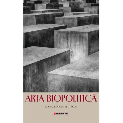 Arta biopolitica - Oana Serban
