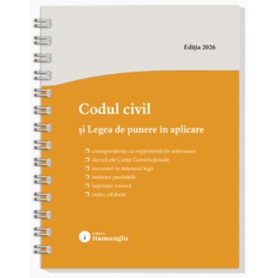 Codul civil si Legea de punere in aplicare. Actualizat la 15 mai 2026 - spiralat