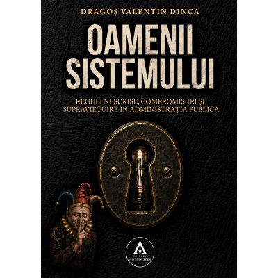 Oamenii Sistemului - Dragos Valentin Dinca