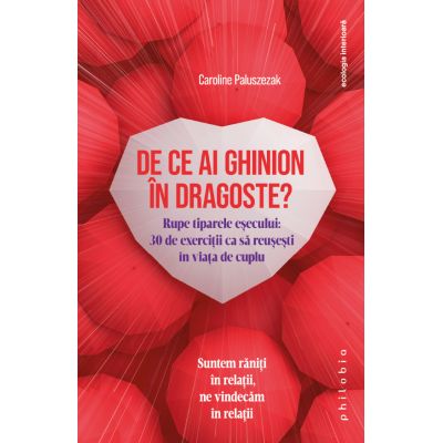 De ce ai ghinion in dragoste? - Caroline Paluszezak