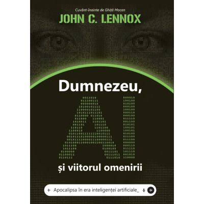 Dumnezeu, AI si viitorul omenirii - John C. Lennox