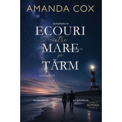 Ecouri intre mare si tarm - Amanda Cox