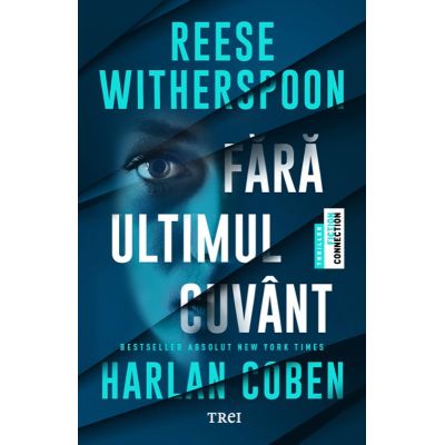 Fara ultimul cuvant - Reese Witherspoon, Harlan Coben