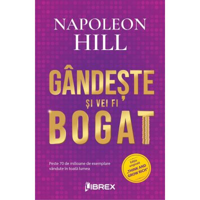 Gandeste si vei fi bogat Ed. 2 - Napoleon Hill