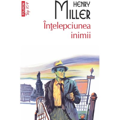 Intelepciunea inimii (editie de buzunar) - Henry Miller