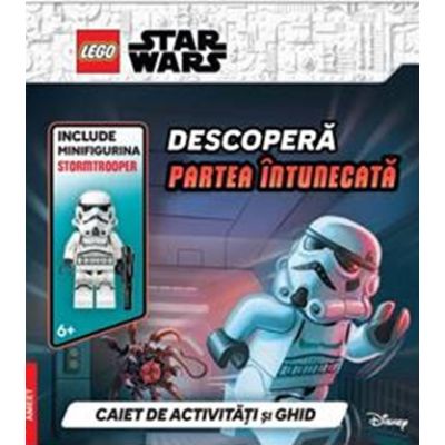 LEGO STAR WARS Descopera partea intunecata. Caiet de activitati si ghid