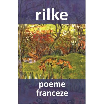 Poeme franceze - Rainer Maria Rilke