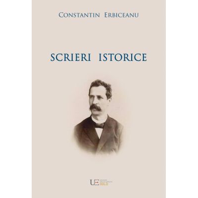 Scrieri istorice - Constantin Erbiceanu