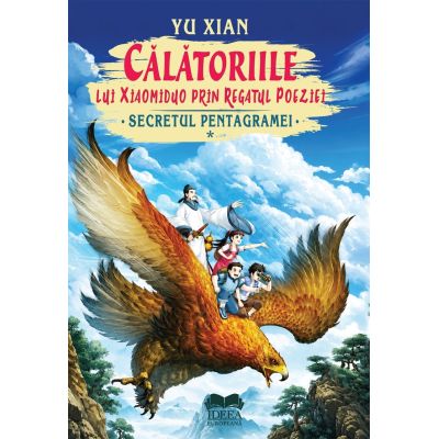 Calatoriile lui Xiaomiduo prin regatul poeziei ·Volumul 1. Secretul pentagramei - Yu Xian