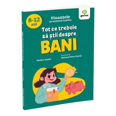 Tot ce trebuie sa stii despre bani - Walter Andal