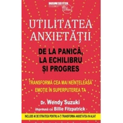 Utilitatea anxietatii - Wendy Suzuki
