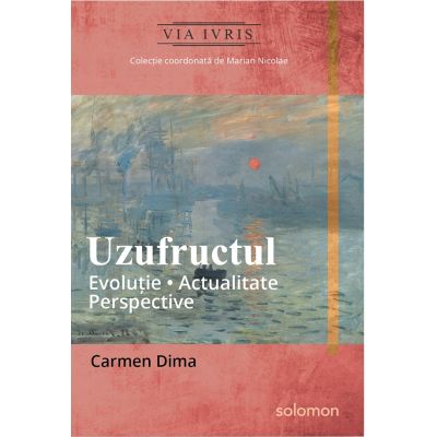 Uzufructul Evoluție • Actualitate • Perspective - Carmen Dima