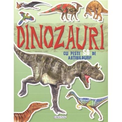 Cauta si lipeste - Dinozauri cu peste 50 de abtibilduri