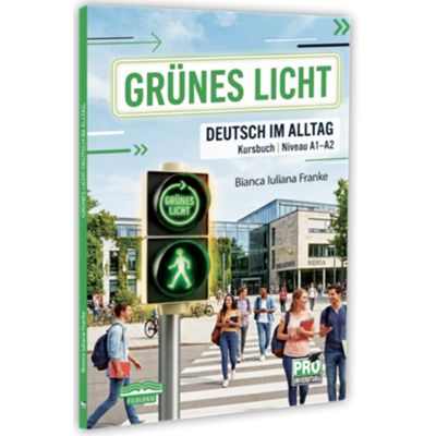 Grunes Licht-Deutsch im Alltag - Bianca-Iuliana Franke
