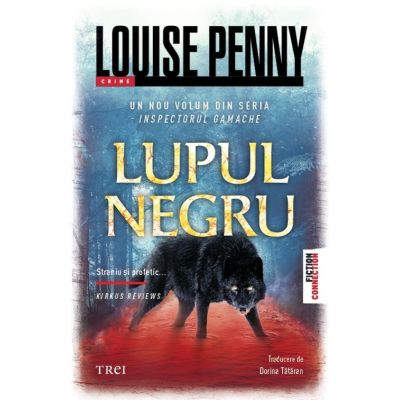 Lupul negru - Louise Penny