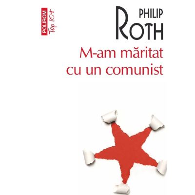 M-am maritat cu un comunist (editie de buzunar) - Philip Roth