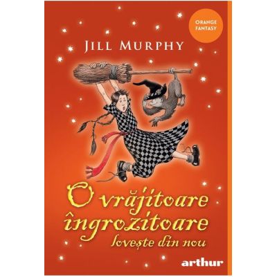 O vrajitoare ingrozitoare loveste din nou - Jill Murphy