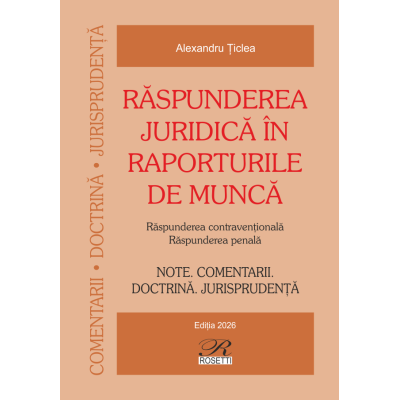 Raspunderea juridica in raporturile de munca - Alexandru Ticlea