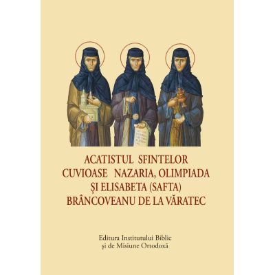 catistul Sfintelor Cuvioase Nazaria, Olimpiada si Elisabeta (Safta) Brancoveanu de la Varatec, format mic