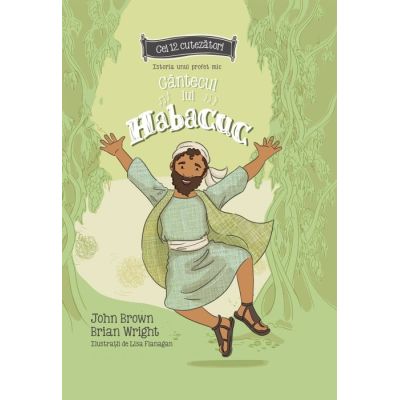 Cantecul lui Habacuc, Istoria unui profet mic. Seria cei 12 cutezatori - John Brown