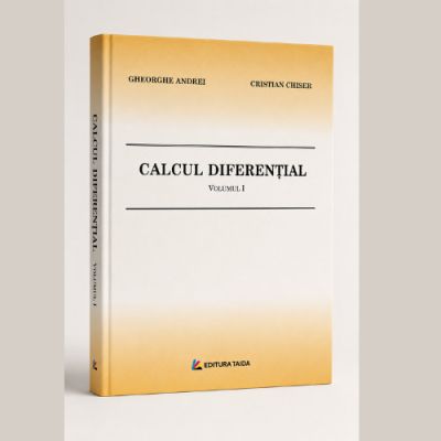 Calcul diferential. Volumul 1 - Gheorghe Andrei