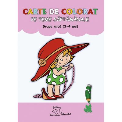 Carte de colorat pe teme saptamanale. Grupa mica