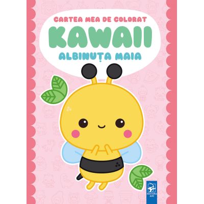 Cartea mea de colorat KAWAII. Albinuta Maia - Lucila Livschitz