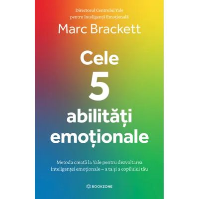 Cele 5 abilitati emotionale - Dr. Marc Brackett