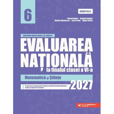 Evaluarea Nationala 2027 la finalul clasei a 6-a. Matematica si Stiinte - Bogdan Antohe