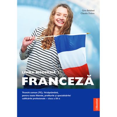 Limba moderna 2 Limba franceza clasa a 9-a Trunchi comun (TC) - Gina Belabed