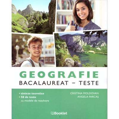 Geografie. Bacalaureat. 58 Teste - Cristina Moldovan