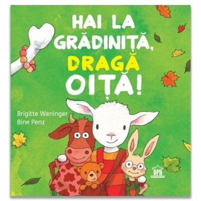 Hai la gradinita, draga oita - Brigitte Weninger