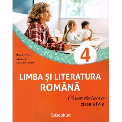 Limba si literatura romana clasa a 4 a Caiet de lucru - Madalina Stan