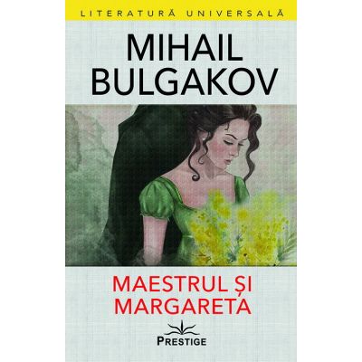 Maestrul si Margareta - Mihail Afanasievici Bulgakov