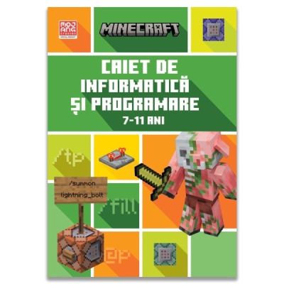 Minecraft. Caiet de informatica si programare 7-11 ani