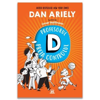 Profesorul D preia controlul - Dan Ariely