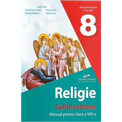 Religie Cultul Ortodox. Manual pentru clasa a 8-a - Vasile Timis
