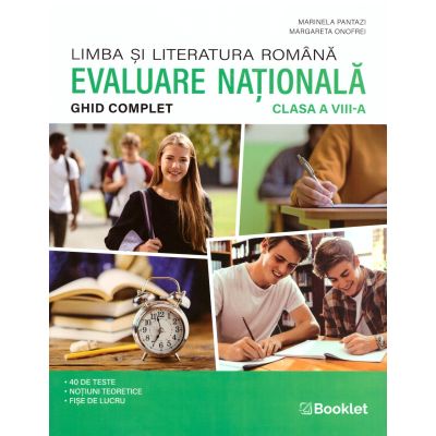Limba si literatura romana. Ghid complet pentru Evaluarea Nationala 2027, clasa 8 - Marinela Pantazi