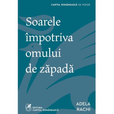 Soarele impotriva omului de zapada - Adela Rachi