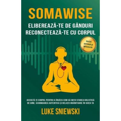 Somawise. Editie extinsa - Luke Sniewski